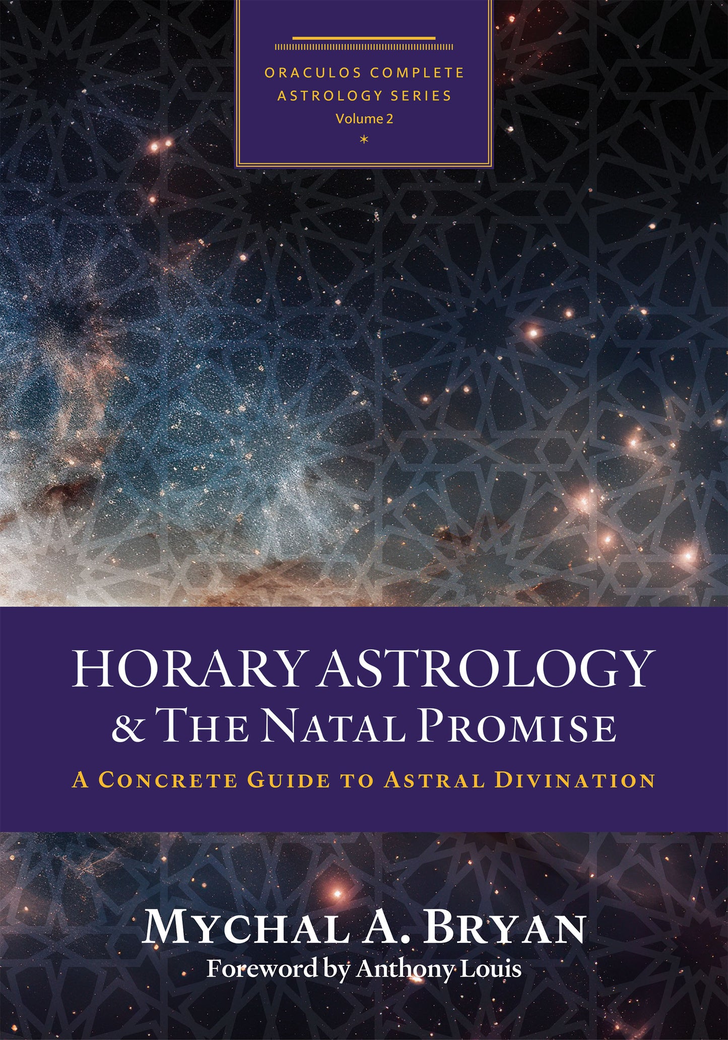 Horary Astrology & the Natal Promise: A Concrete Guide to Astral Divination